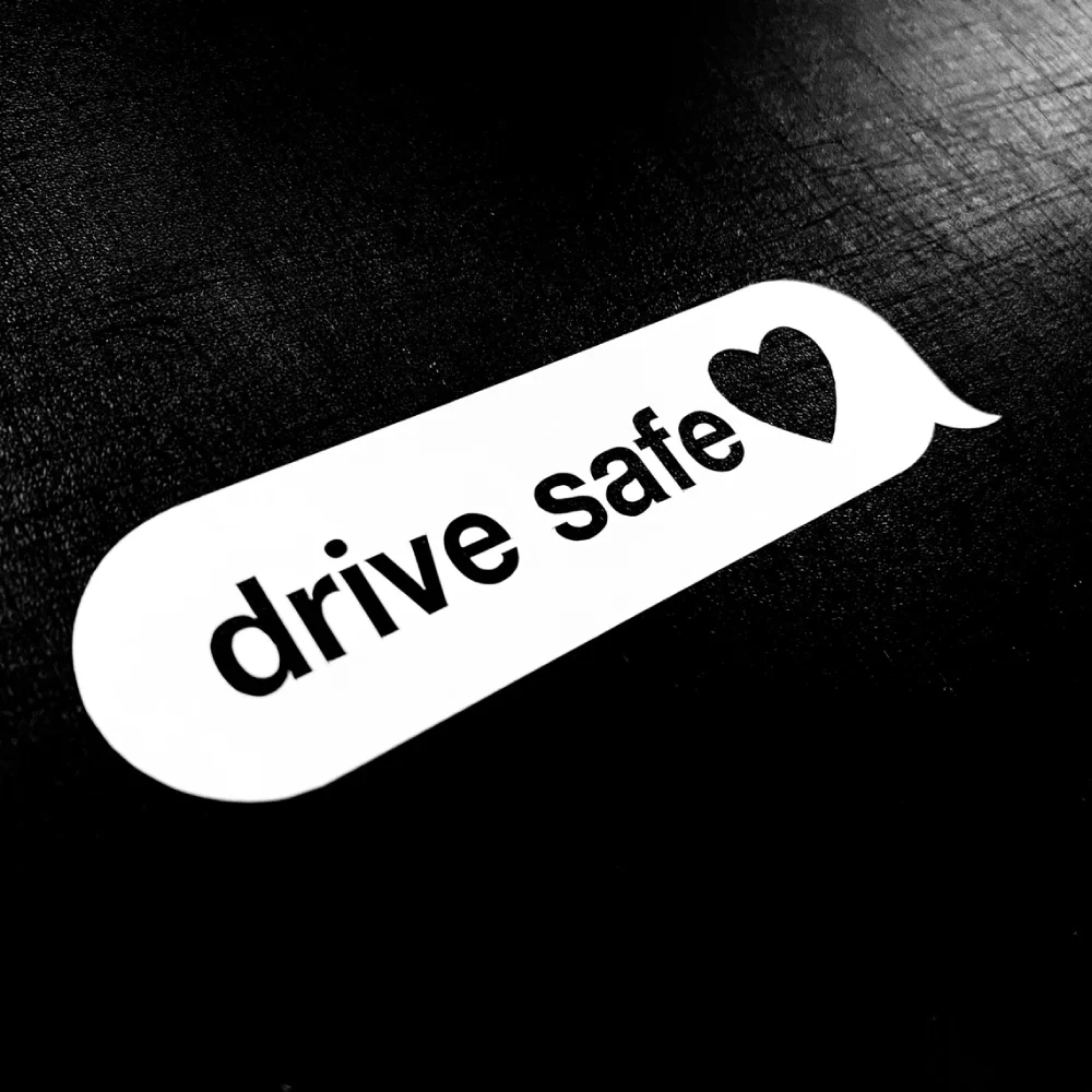 Drive Safe Text Message Vinyl Car Decal - Weatherproof & Customizable Auto Sticker