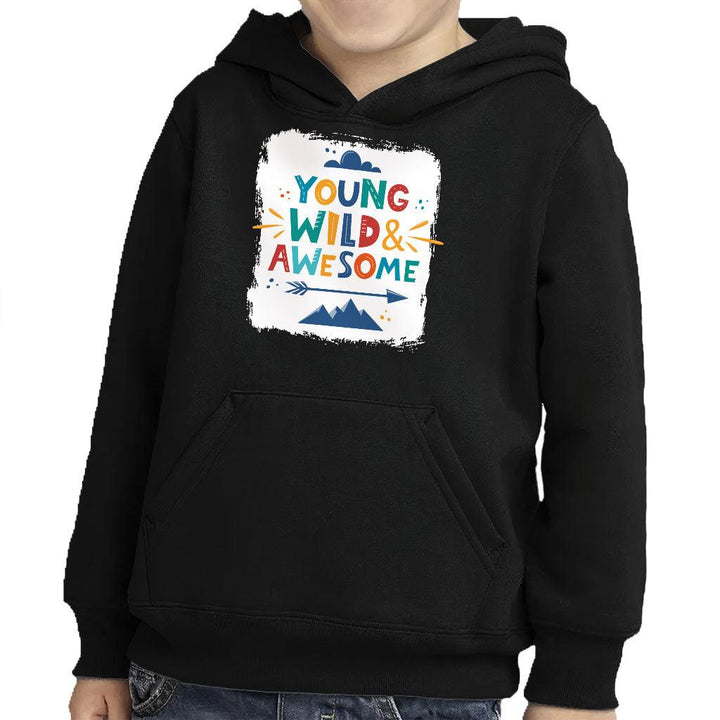 Young and Wild Toddler Pullover Hoodie - Awesome Sponge Fleece Hoodie - Colorful Hoodie for Kids - MRSLM